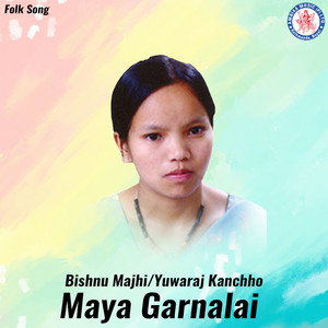 Bishnu Majhi & Yubaraj Magar - Maya Garnalai