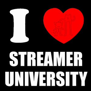 STREAMER UNIVERSITY by GRIM SAINT