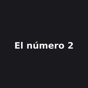 el numero 2 by Kylor Wux