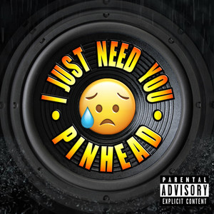 I Just Need You
