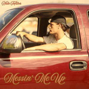 Messin' me Up by Nate Tofilon