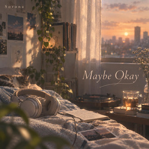 Maybe okay by Sorona