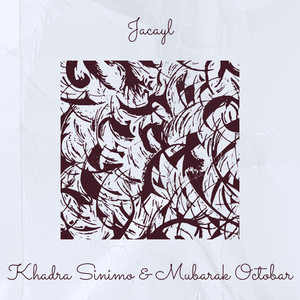Khadra Sinimo & Mubarak Octobar - Jacayl