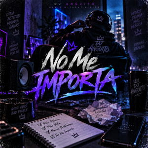 No Me Importa by DJ Anguito