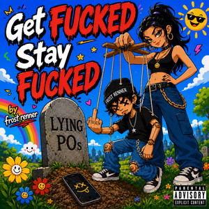 Get FUCKED Stay FUCKED by Frost Renner