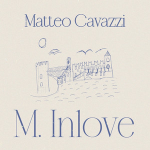 M. InLove by Matteo Cavazzi