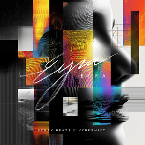 Eyra by Bobay Beats, Vybeshift
