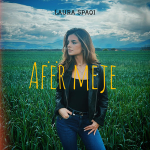 Laura Spaqi - Afër meje