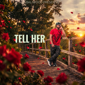 Tell her by Ayush Bali