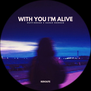 with you i'm alive by MuffinHead, Sarah Morgan