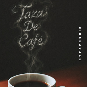 Taza De Cafe by Hypaphonik