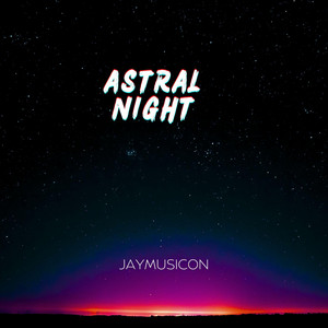 Astral Night by JayMusicOn