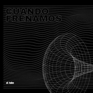 Cuando Frenamos by El Toke