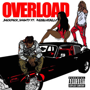 Overload by BackPack Shawty, Rad BlueBillz