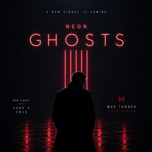 Neon Ghosts by Max Tunner