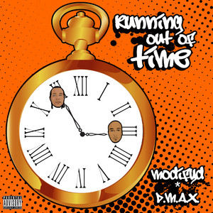 Running out of Time by Modifyd, D.M.A.X.
