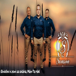 Slniečko k zemi sa skláňa, Mám Ťa rád by Hudobná skupina Samson