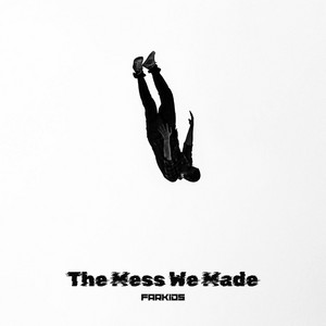 The Mess We Made by farkids, Delta Force
