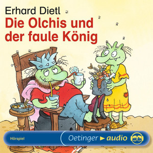 Die Olchis und der faule König (Hörspiel)