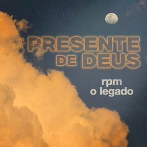 Presente de Deus by RPM O Legado