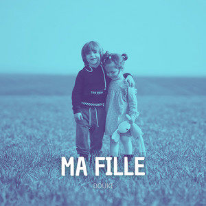 Douki - Ma fille