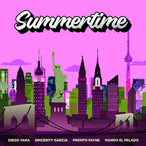 Summertime by Diego Vara, Sincerity Garcia, Mando el Pelado, Pronto Payne