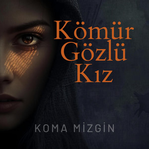 Kömür Gözlü Kız - Koma Mizgin by Koma Mizgin