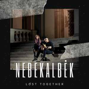 Lost Together - Nebekalbėk
