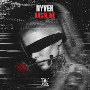 BassLine by Nyvek, House Of Madness