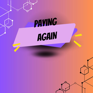 PAYING AGAIN by ligixta rd