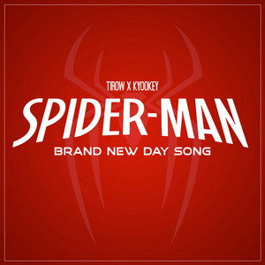 Spider-Man Brand New Day Song by Tirow, Kyookey