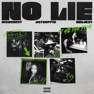 Highguest, JayKoppig & Hekje31 - No Lie (feat. HB The Plug)
