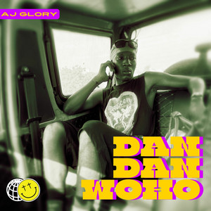 AJ Glory - Dandan Woho