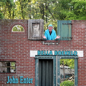 John Enter - (Bungalo In) Bella Boekelo