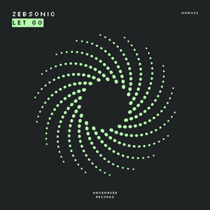 Let Go - Extended Mix by ZEBSONIC