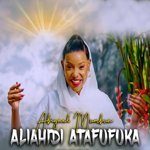 Abigael Mumbua - Aliahidi Atafufuka