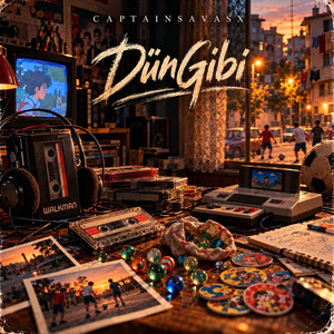 Dün Gibi by CaptainSavasX