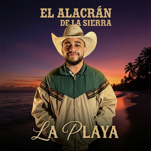 El Alacrán De La Sierra - La Playa