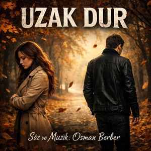 BENDEN UZAK DUR by OSMAN BERBER