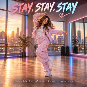 Stay, Stay, Stay by EverNotezMusic
