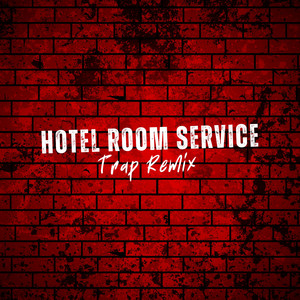 Trap Remix Guys - Hotel Room Service (Trap Remix)