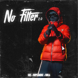No Filter 2.0 by Sus, dopesmoke, Ridla, Martin Zarov