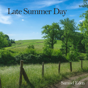 Late Summer Day by Samuel Eden