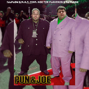 Pun & Joe - KOE The Flavekid Remix by !llflow, M.A.T., DJ Flash, KOE The Flavekid