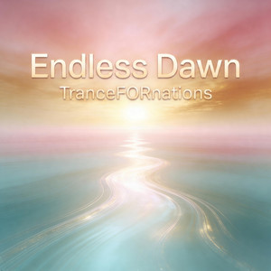 Endless Dawn by TranceFORnations