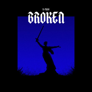 BROKEN by X-Files