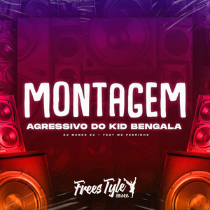DJ MENOR Z4 & FreesTyle Sounds - Montagem Agressivo do Kid Bengala (feat. MC PEDRINHO)
