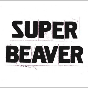 SUPER BEAVER - Album by SUPER BEAVER | Spotify