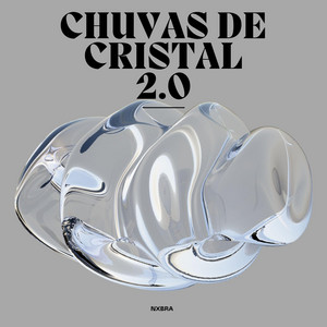 CHUVAS DE CRISTAL 2.0 by Nxbra