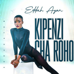 Eddah Ayon - Kipenzi Cha Roho
